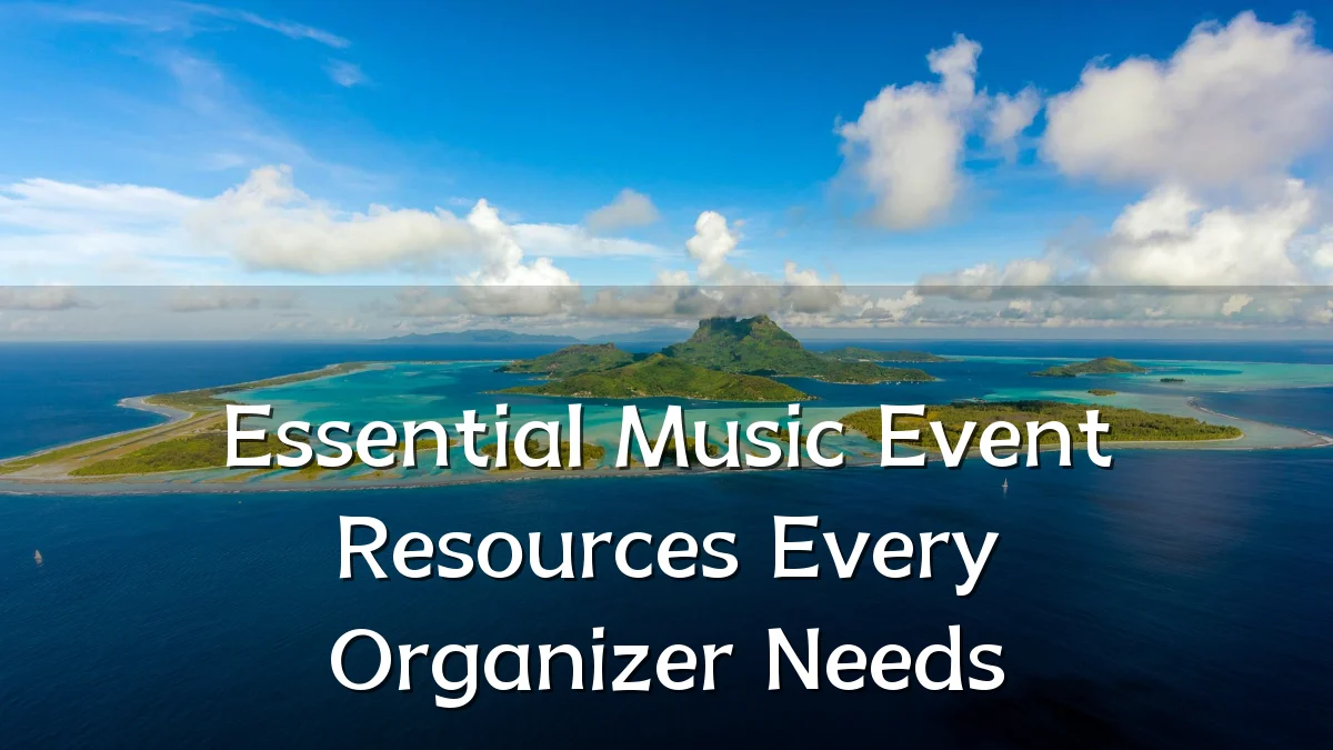 Essential Music Event Resources Every Organizer Needs